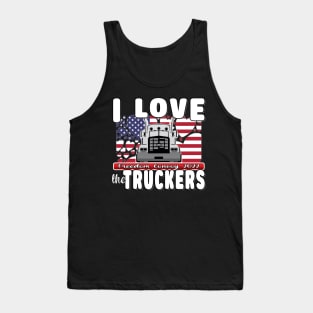 I LOVER THE TRUCKERS - USA TRUCKERS FOR FREEDOM CONVOY USA FLAG - FREEDOM CONVOY 2022 -FLAG Tank Top